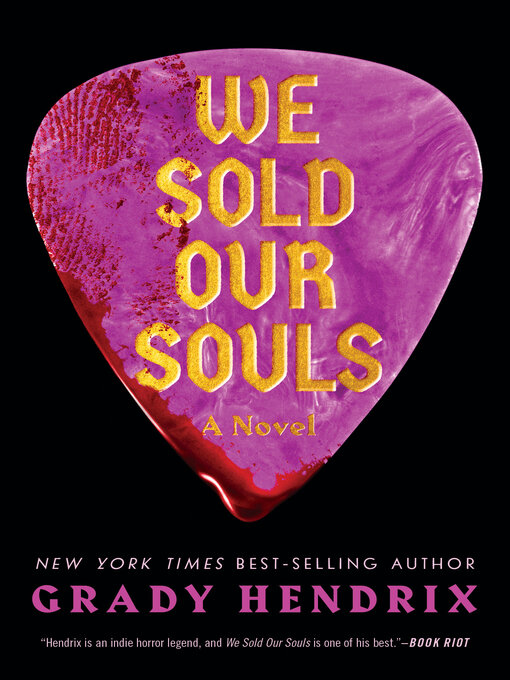 Title details for We Sold Our Souls by Grady Hendrix - Available